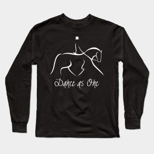 Dance As One Dressage Horse Riding Long Sleeve T-Shirt